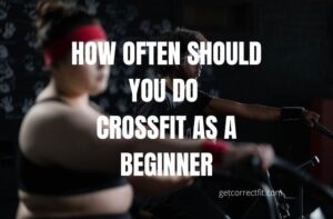 How often should i do crossFit as a beginner