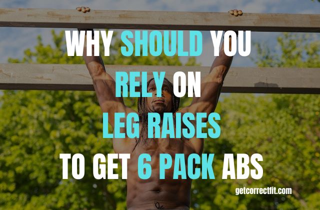 hanging leg raises for 6 pack abs