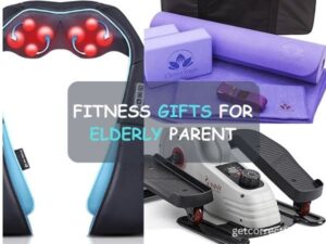 FITNESS GIFTS FOR ELDERLY PARENT